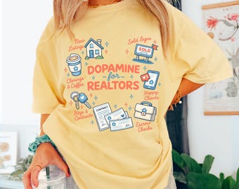 Dopamine For Realtors, Funny Realtor Comfort Colors® T-Shirt, Real Estate Agent Gift, Realtor Tee, Real Estate T-Shirt, Realtor Gift