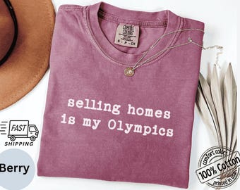 my Olympics Funny Real Estate Tee,  Comfort Colors Real Estate T-Shirt,  100% Cotton Relaxed Fit Unisex S-3XL, Closing Gift for Agent