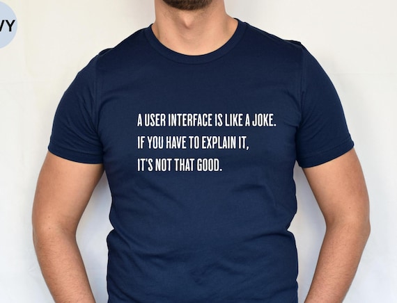User Interface Shirt, Programmer Shirt, Computer Programming Tee Shirt, Funny Programmer Shirt, Funny Coding Tshirt, Coding Meme T-shirt