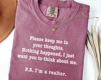 Funny Comfort Colors® Realtor T-Shirt, Real Estate Humor Tee, Please Keep Me In Your Thoughts Real Estate Agent Shirt, Closing Gift