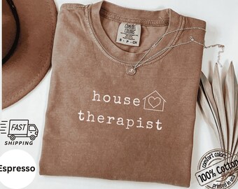 House Therapist Comfort Colors Realtor T-Shirt