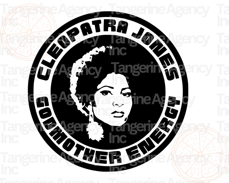 Cleopatra Jones Godmother Energy SVG PNG, Black Girl Magic Svg