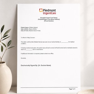 May include: A white medical excuse note template featuring the Piedmont UrgentCare logo at the top. The document includes placeholders for patient name, date of birth, visit date, medical facility details, return date, and a signature line at the bottom.