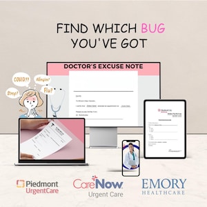 Könnte beinhalten: Werbebild für Notfallversorgung. Text: "FIND WHICH BUG YOU'VE GOT" und "DOCTOR'S EXCUSE NOTE". Zeigt Laptop, Computer, Tablet und Telefon mit medizinischen Formularen und einem Arzt. Logos von Piedmont, CareNow und Emory Healthcare sind zu sehen.