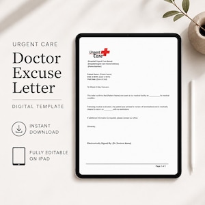 May include: A digital template for a doctor's excuse letter, displayed on a black tablet. The text includes "Urgent Care," "Doctor Excuse Letter," and "Digital Template." The letter is fully editable on an iPad and available for instant download.
