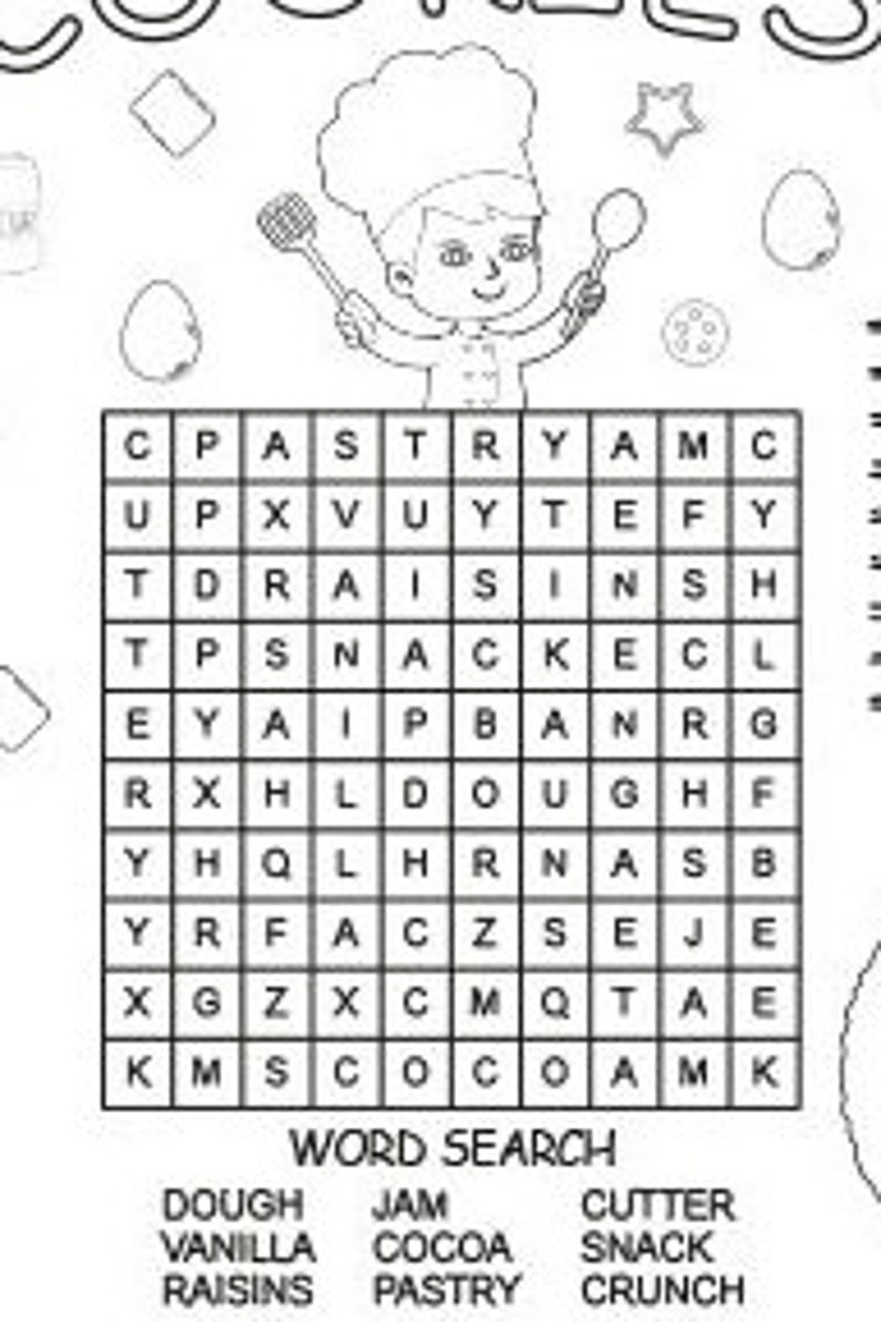May include: A black and white word search puzzle with a chef illustration. The puzzle features words related to baking and cooking, such as dough, jam, cutter, vanilla, cocoa, snack, raisins, pastry, and crunch.
