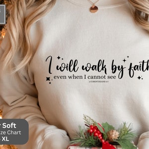 I Will Walk By Faith Sweatshirt
