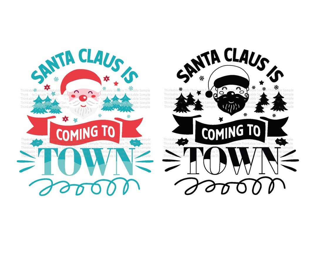 Santa Claus is Coming to Town SVG / Christmas SVG / Cut File / Cricut ...