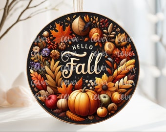 PNG Digital File Hello Fall Autumn Harvest, Round Design Great for Sublimation onto Metal Signs, Ceramic, Ornaments, Etc.