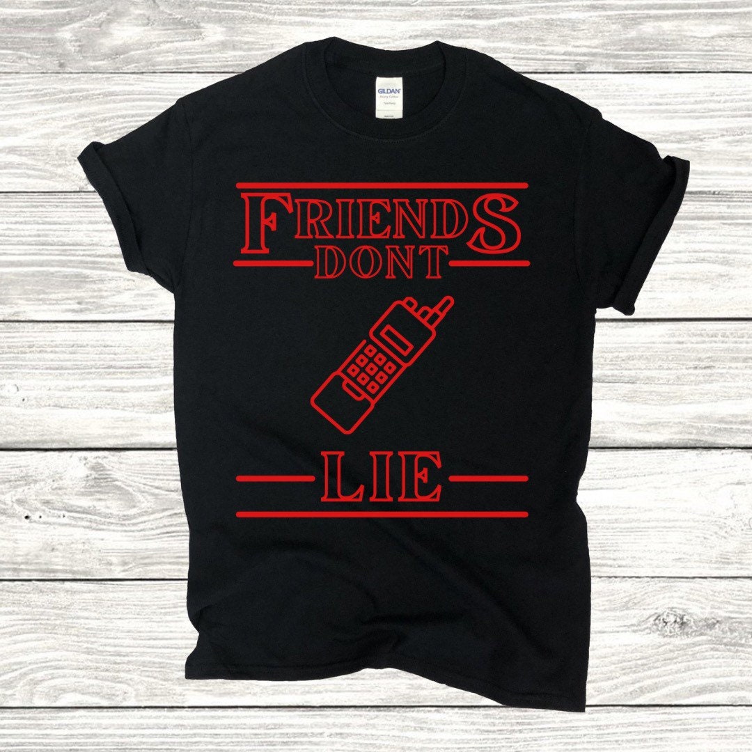 Discover Friends Don't Lie Eleven Quote Shirt