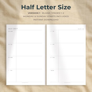 May include: A half letter size planner insert featuring a weekly layout for July 2027. The text reads Half Letter Size, Version 1, Blank, Pages 1-2, Monday & Sunday Starts Included, Instant Download, July 2027, Mon, Tue, Wed, Thu, Fri, Sat, Sun, Notes.