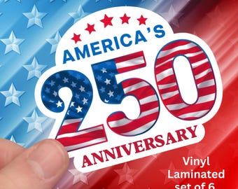 America's 250th Anniversary Sticker Pack - Set of 6 Vinyl Laminated Stickers