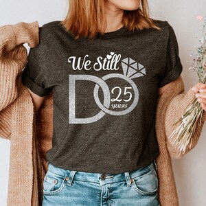 We Still Do Anniversary Couple Shirts, Couple Matching Shirts, Gift for Couple, Anniversary Gift Shirts,  Couple Wedding Anniversary Tees
