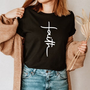 Faith Shirt, Christian Gift, Christian Outfit, Christian T-shirts