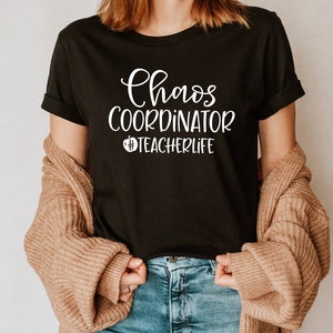 Chaos Coordinator Shirt, Teacher Life Shirt, Custom Teacher Shirt, Appreciation Teacher Gift, Trendy Teacher Shirt, Teachers Team Shirts