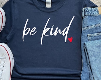 Be Kind Shirt, Custom Text T-shirts, Custom Trendy Shirts
