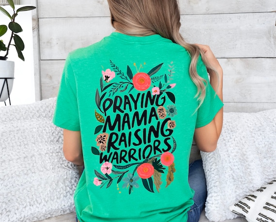 Praying Mama Raising Warriors Christian Mom Shirt, Christian Mama Gift, Christian Women Outfit, Christian Women Gifts