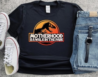 Motherhood Jurassic Park Shirt, Funny Mom Gift Shirt, Custom Mom Tee