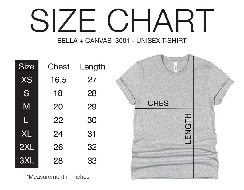 May include: Size chart for a unisex t-shirt, showing chest and length measurements in inches for sizes XS to 3XL. The chart is labeled "BELLA + CANVAS 3001 - UNISEX T-SHIRT".