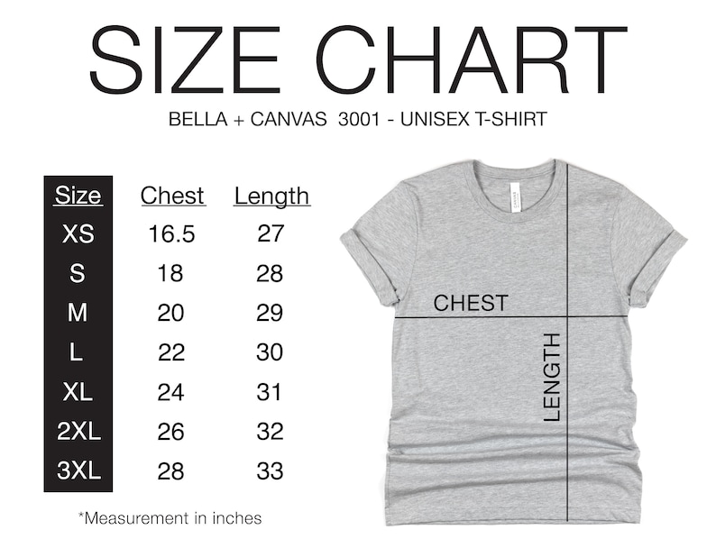 May include: Size chart for a unisex t-shirt, showing chest and length measurements in inches for sizes XS to 3XL. The chart is labeled "BELLA + CANVAS 3001 - UNISEX T-SHIRT".