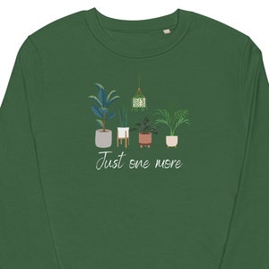 Plant Lover top | Just One More Plant Sweater | Gardening Aesthetic Unisex Pullover | Cosy gardener sweatshirt | Cottage core Botanical