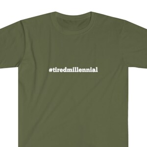 Tired Millennial Unisex Custom T-Shirt. Unisex Millennial Tee.  Best Gift Idea for 30s and 40s.   Funny Millennial Gift Ideas Bday/Holiday