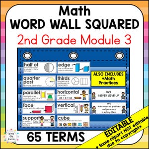 May include: A colorful educational poster titled "Math Word Wall Squared" for 2nd grade, module 3. It features math terms like "half," "edge," "quarter past," "thirds," "parallel," "horizontal," "face," "vertical," "support," and "cube." Includes "Math Practices."