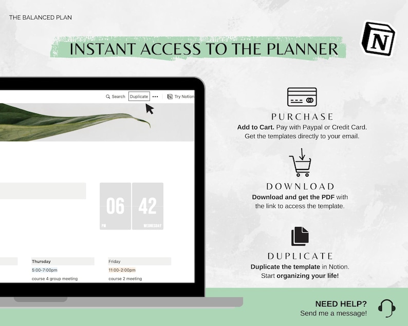 May include: A computer screen displaying a Notion workspace with a calendar, a list of tasks, and a button that says "Duplicate". The screen is on a desk with a green plant in the background. The text "INSTANT ACCESS TO THE PLANNER" is displayed above the screen.