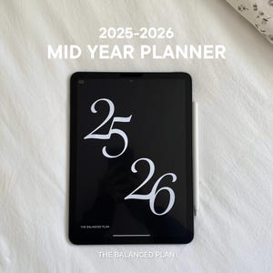 Mid Year 2025-2026 Planner by The Balanced Plan | iPad Planner for Goodnotes, Notability, Portrait, Dated Monthly Weekly, Daily Template