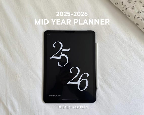 Mid Year 2025-2026 Planner by The Balanced Plan | iPad Planner for Goodnotes, Notability, Portrait, Dated Monthly Weekly, Daily Template