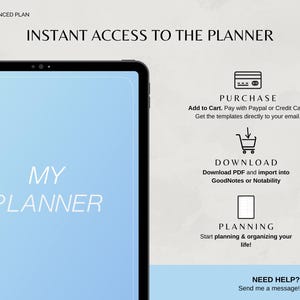May include: A digital planner on a tablet screen with the text "My Planner" in white on a light blue background. The image shows the steps to purchase, download, and use the planner. The text "Instant Access to the Planner" is at the top of the image.