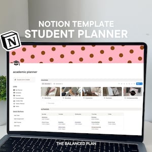 May include: A laptop screen displaying a Notion template student planner with a pink and brown polka dot header. The interface includes sections for courses, a weekly schedule, quick buttons, and links labelled academic planner.