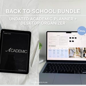 May include: A digital back to school bundle featuring an undated academic planner and a desktop organizer. The planner is displayed on a tablet with a black cover labeled ACADEMIC, while the laptop screen shows a digital schedule and folders.