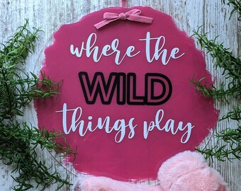 Where The Wild Things Play/Play Room Sign/Acrylic Baby Nursery Sign