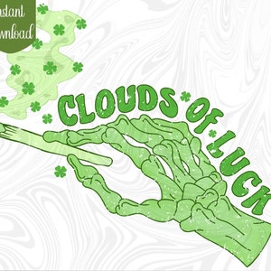 May include: A green graphic design featuring the text "CLOUDS OF LUCK" and a skeletal hand holding a lit cigarette. The design incorporates shamrocks and a green smoke effect, set against a white and grey marbled backdrop.