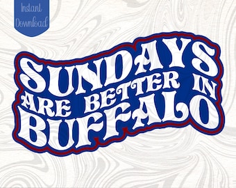 Sundays Are Better In Buffalo PNG | Bills Digital Clipart | Buffalo Football PNG Instant Download