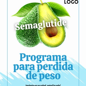 May include: A poster advertising a weight loss program featuring a green avocado cut in half with the text "Semaglutide" and "Programa para perdida de peso". The poster also includes the text "Invierta en su salud, usted lo vale!" and "WWW.SUPAGINADEINTERNET.COM | TEL 720-123-4567".