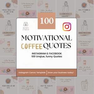 May include: A collection of 100 motivational coffee quotes for Instagram and Facebook. The quotes are displayed on a pink and white background with illustrations of coffee cups and people. The text "100 Motivational Coffee Quotes" is displayed in a large, bold font.
