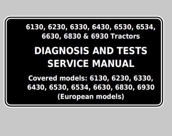 Manual técnico de diagnóstico y prueba de tractores John Deere 6130, 6230, 6330, 6430, 6530, 6534, 6630, 6830 y 6930 (TM400419, PDF)