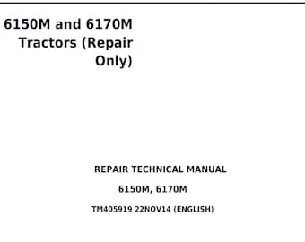John Deere 6150M 6170M 2WD MFWD Tractor Repair Technical Manual TM405919 PDF