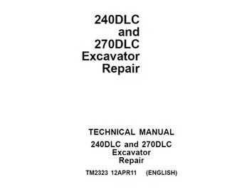 John Deere 240DLC and 270DLC Excavator Repair Technical Manual TM2323 PDF