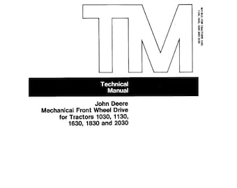 John Deere Mechanical Front Wheel Drive for Tractors 1030 1130 1630 1830 2030 Technical Manual TM4326 PDF