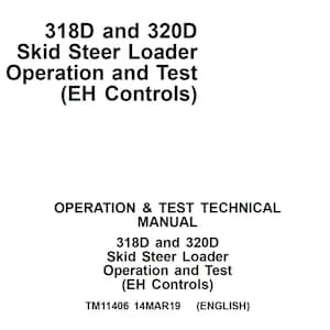 May include: A white document with black text detailing the operation and testing of 318D and 320D Skid Steer Loaders. The text includes "Operation and Test" and "EH Controls". The document is a technical manual.