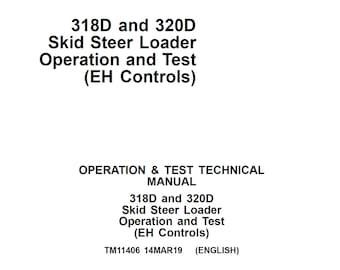 Manual técnico de operación y prueba de minicargadoras John Deere 318D y 320D (controles EH) TM11406 PDF