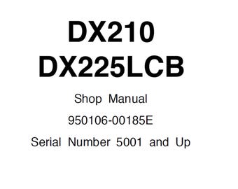 Doosan DX210 and DX225LCB Excavator S/N 5001 and Up Service Shop Manual 950106-00185E PDF