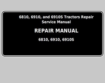 John Deere 6810 6910 and 6910S Tractor Workshop Service Repair Manual TM4566 PDF