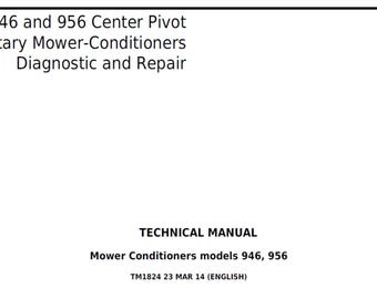 John Deere 946 956 Center Pivot Rotary Mower-Conditioners Diagnosis Repair Technical Manual TM1824 PDF