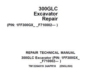 John Deere 300GLC Excavator Repair Technical Manual TM13264X19 PDF