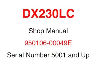 Doosan DX230LC S/N 5001 and Up Service Shop Manual 950106-00049E PDF