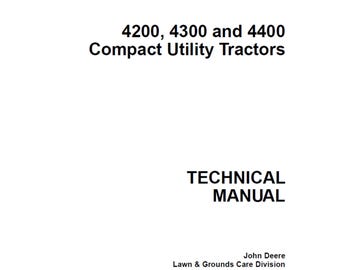 John Deere 4200 4300 4400 Compact Utility Tractors Technical Manual TM1677 PDF